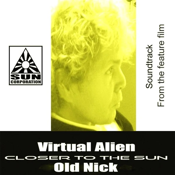 Closer to the Sun album cover by Virtual Alien  and Old Nick